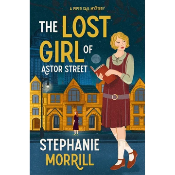 The Lost Girl of Astor Street: A Piper Sail Mystery - Paperback