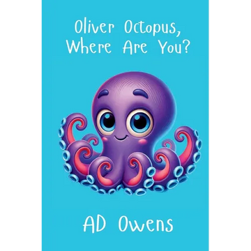 Oliver Octopus, Where Are You? - Paperback