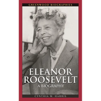 Eleanor Roosevelt: A Biography - Hardcover