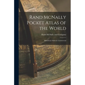 Rand McNally Pocket Atlas of the World: Historical, Political, Commercial - Paperback