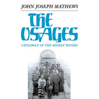 The Osages: Children of the Middle Waters Volume 60 - Paperback