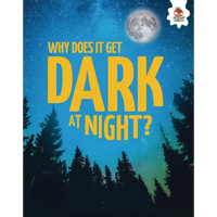 Why Does It Get Dark at Night? - Library Binding