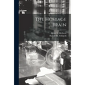 The Hostage Brain
