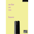 As Far as We Know