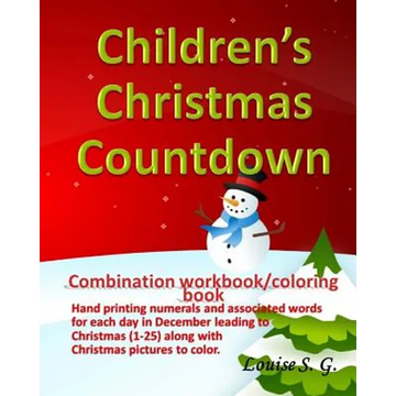 Children's Christmas Countdown: Handprinting workbook & coloring book, Numerals and associated word for each day in December leading to Christmas (1-2 - Paperback