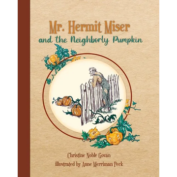 Mr. Hermit Miser and the Neighborly Pumpkin: the parchment edition - Paperback