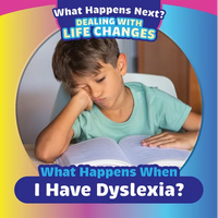 What Happens When I Have Dyslexia? - Paperback
