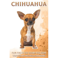 Chihuahua: Fun Fact on Dogs for Kids #13 - Paperback