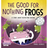 The Good for Nothing Frogs - Hardcover