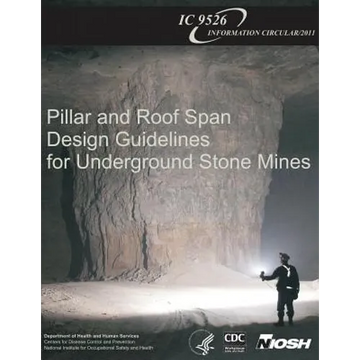 Pillar and Roof Span Design Guidelines for Underground Stone Mines - Paperback