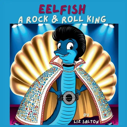 Eelfish a Rock & Roll King