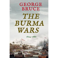The Burma Wars: 1824-1886 - Paperback
