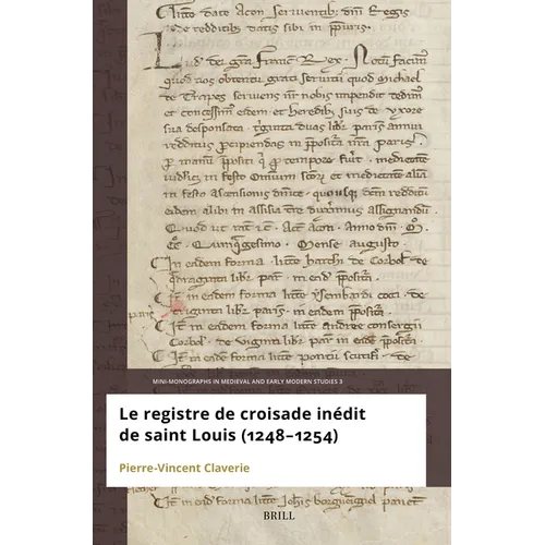 Le registre de croisade in dit de Saint Louis (1248 1254)