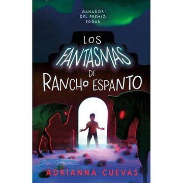 Los Fantasmas de Rancho Espanto / The Ghosts of Rancho Espanto (Spanish Edition) - Paperback