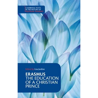 Erasmus: The Education of a Christian Prince with the Panegyric for Archduke Philip of Austria - Paperback