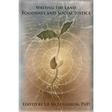 Writing the Land: Foodways and Social Justice - Paperback