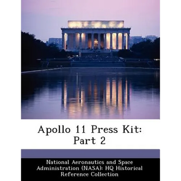 Apollo 11 Press Kit: Part 2 - Paperback