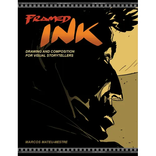 Framed Ink: Drawing and Composition for Visual Storytellers