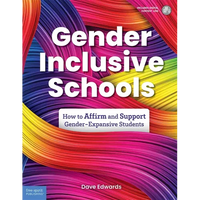Gender-Inclusive Schools: How to Affirm and Support Gender-Expansive Students - Paperback