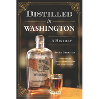 Distilled in Washington: A History - Paperback