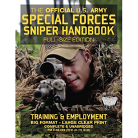 The Official US Army Special Forces Sniper Handbook: Full Size Edition: Discover the Unique Secrets of the Elite Long Range Shooter: 450+ Pages, Big 8 - Paperback