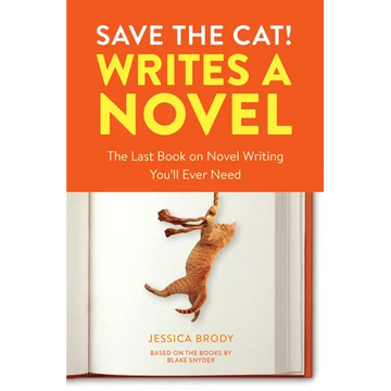 Save the Cat! Writes a Novel: The Last Book on Novel Writing You'll Ever Need - Paperback