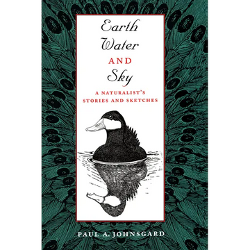 Earth, Water, and Sky: A Naturalist's Stories and Sketches - Paperback