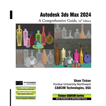 Autodesk 3ds Max 2024: A Comprehensive Guide, 24th Edition - Paperback