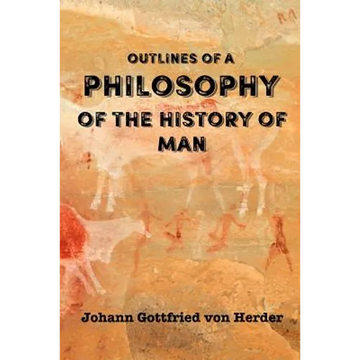 Outlines of a Philosophy of the History of Man - Paperback