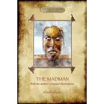 The Madman: His Parables and Poems (Aziloth Books) - Paperback