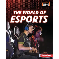 The World of Esports - Library Binding