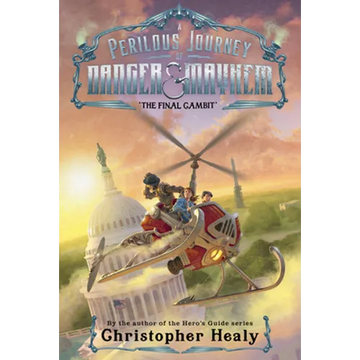 A Perilous Journey of Danger and Mayhem #3: The Final Gambit - Paperback