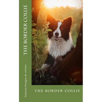 The border collie: the border collie - Paperback