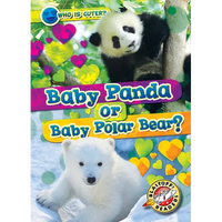 Baby Panda or Baby Polar Bear? - Library Binding