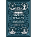 Stories of Saints and the Sacraments