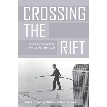 Crossing the Rift: North Carolina Poets on 9/11 and Its Aftermath - Paperback