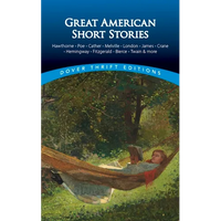 Great American Short Stories: Hawthorne, Poe, Cather, Melville, London, James, Crane, Hemingway, Fitzgerald, Bierce, Twain & More - Paperback