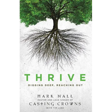 The Thrive: Digging Deep, Reaching Out - Paperback