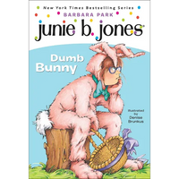 Junie B., First Grader: Dumb Bunny - Hardcover