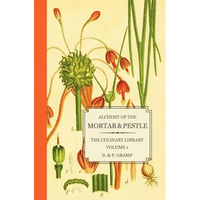 Alchemy of the Mortar & Pestle: The Culinary Library Volume 1 - Paperback