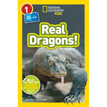 Real Dragons! (National Geographic Kids Readers, Level 1/Co-Reader) - Paperback