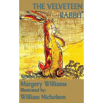 The Velveteen Rabbit: A Timeless Story for Young Readers - Hardcover