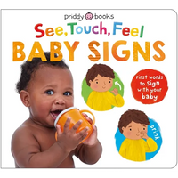 See, Touch, Feel: Baby Signs: First Words to Sign with Your Baby - Board Book