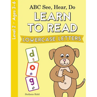 ABC See, Hear, Do Level 2: Learn to Read Lowercase Letters - Paperback