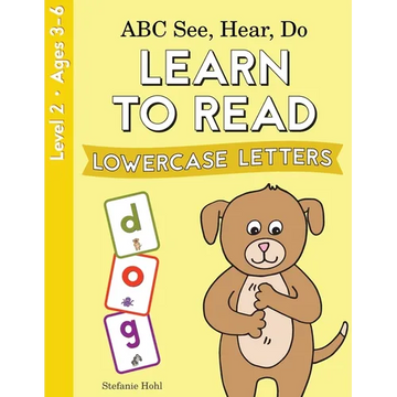 ABC See, Hear, Do Level 2: Learn to Read Lowercase Letters - Paperback
