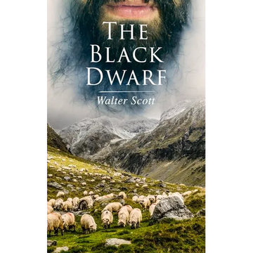 The Black Dwarf: Historical Novel - Paperback