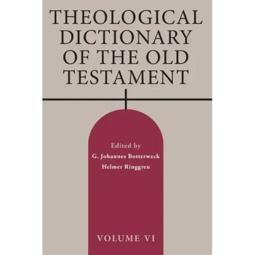 Theological Dictionary of the Old Testament, Volume VI - Paperback