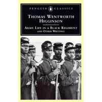 Army Life in a Black Regiment: and Other Writings - Paperback