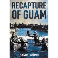 Recapture of Guam: 1944 Battle and Liberation of Guam - Paperback