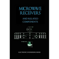 Microwave Receivers and Related Components - Electronic Engineering Series